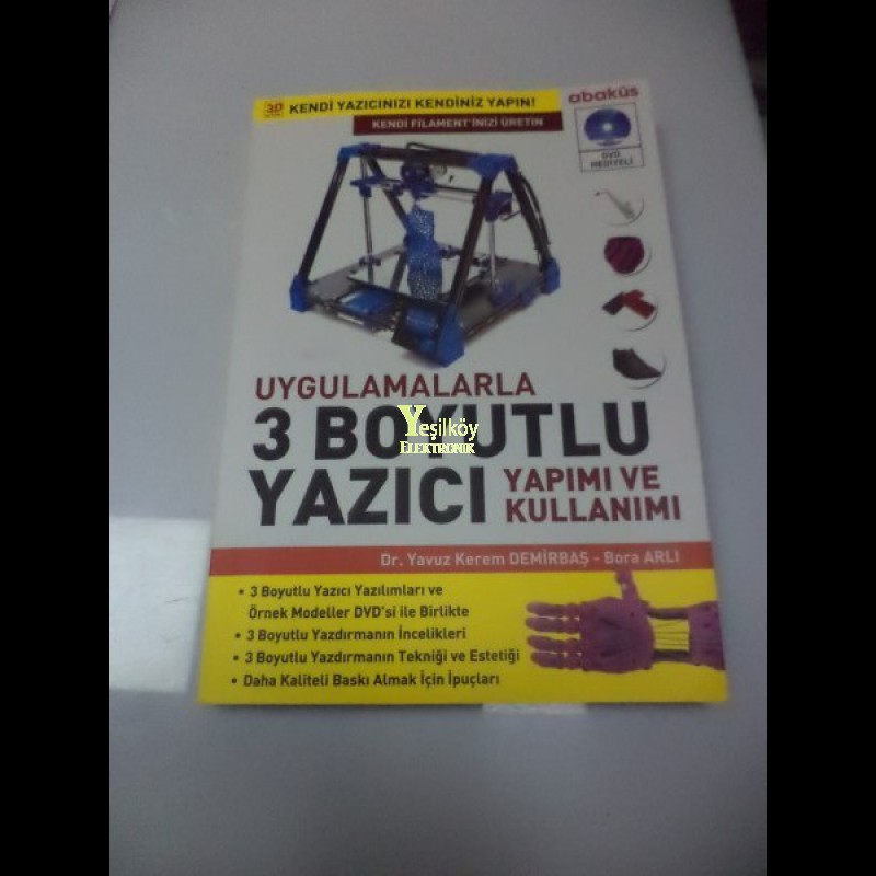 Uygulamalarla 3 boyutlu yazıcı yapımı ve kullanımı